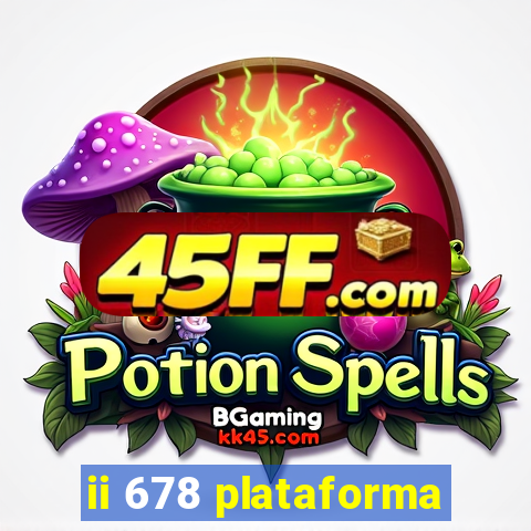 ii 678 plataforma